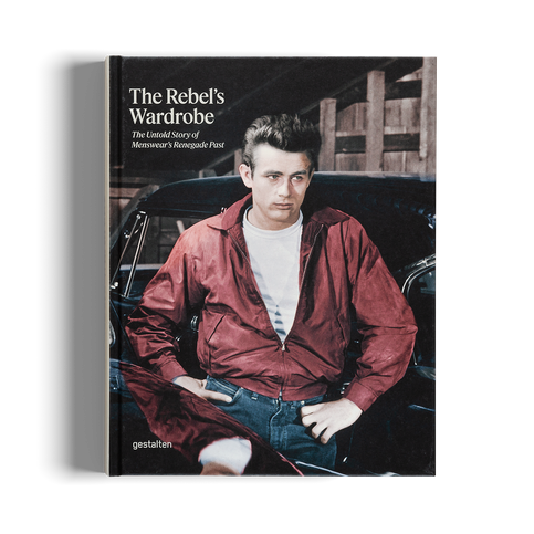 The Rebel's Wardrobe - The Untold Story Of Menswear's Renegade Past